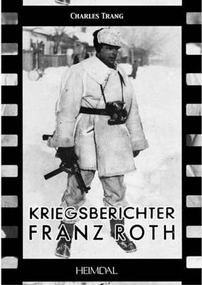 Kriegsberichter Franz Roth