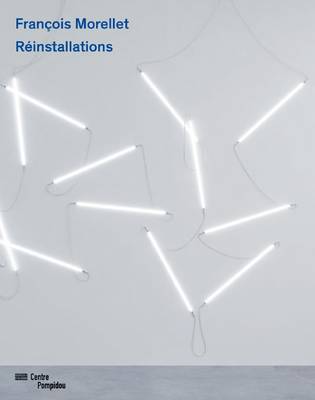 Francois Morellet - Reinstallations 1963-2011