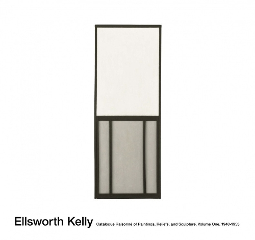 Ellsworth Kelly: Catalogue Raisonné of Paintings and Sculpture