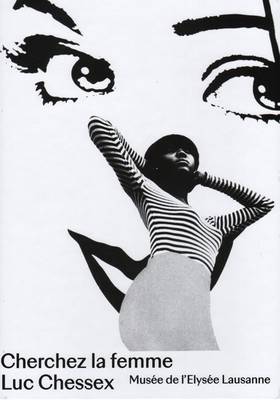 Luc Chessex - Cherchez La Femme