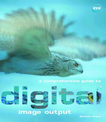 A Comprehensive Guide to Digital Photographic Output