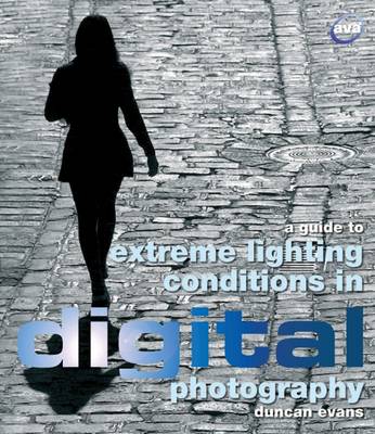 A Guide to Extreme Lighting Conditions in Digital Photography