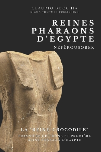 Néfèrousobek - La "Reine-Crocodile"