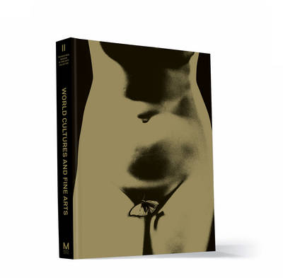 World Cultures and Fine Arts: The Montreal Museum of Fine Arts' Collection: Volume III