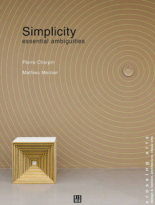 Pierre Charpin & Mathieu Mercier - Simplicity. Essential Ambiguities