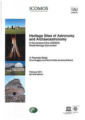 Heritage Sites of Astronomy and Archaeoastronomy in the context of the UNESCO World Heritage Convention