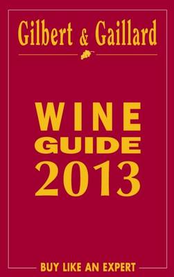 Gilbert & Gaillard Wine Guide 2013