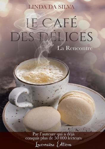 Le Cafe des Delices, tome 1