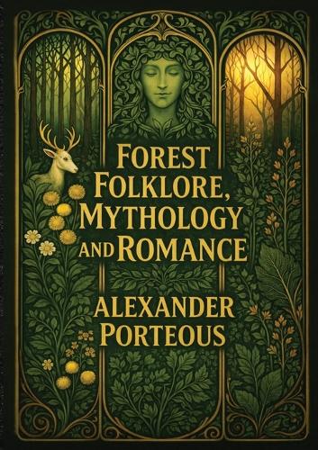 Forest Folklore, Mythology, and Romance