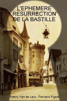 L'Ephemere Resurrection de la Bastille