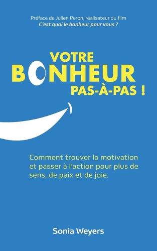 Votre bonheur pas à pas!