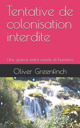 Tentative de colonisation interdite