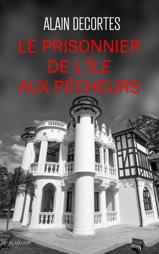 Le Prisonnier de l'île aux pécheurs