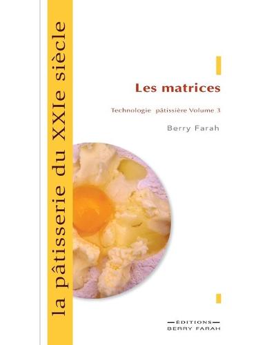 La pâtisserie du XIXe siècle, les matrices