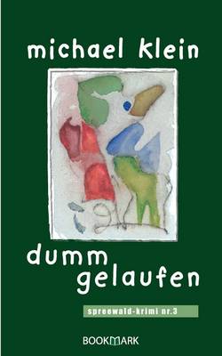 Dumm Gelaufen