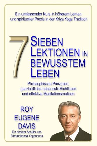 Sieben Lektionen in bewusstem Leben