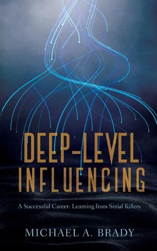 Deep-Level Influencing - A Successful Career