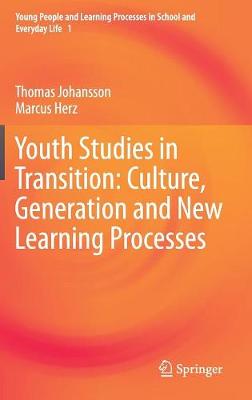 Youth Studies in Transition: Culture, Generation and New Learning Processes