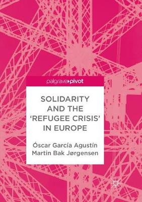 Solidarity and the 'Refugee Crisis' in Europe
