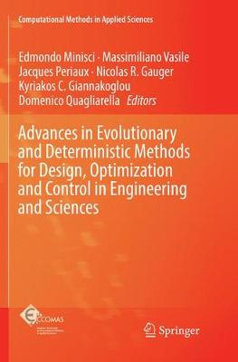 Advances in Evolutionary and Deterministic Methods for Design, Optimization and Control in Engineering and Sciences