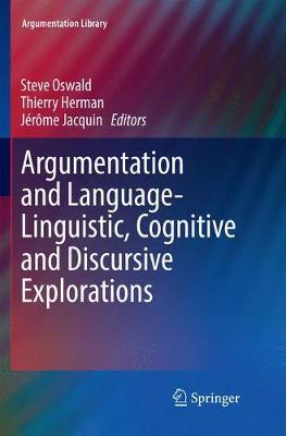 Argumentation and Language — Linguistic, Cognitive and Discursive Explorations
