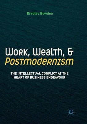 Work, Wealth, and Postmodernism