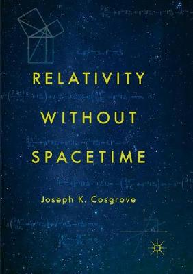 Relativity without Spacetime