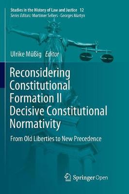 Reconsidering Constitutional Formation II Decisive Constitutional Normativity