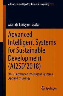 Advanced Intelligent Systems for Sustainable Development (AI2SD’2018)