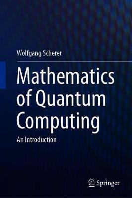 Mathematics of Quantum Computing