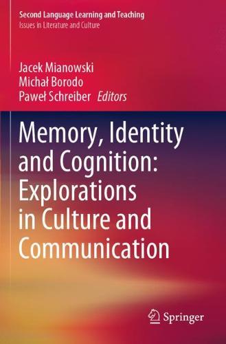 Memory, Identity and Cognition: Explorations in Culture and Communication