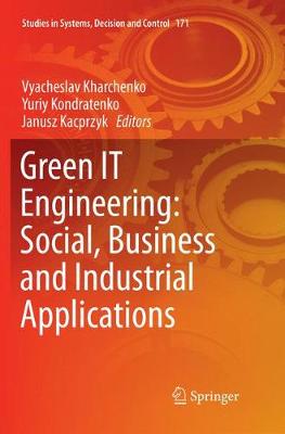 Green IT Engineering: Social, Business and Industrial Applications