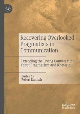 Recovering Overlooked Pragmatists in Communication