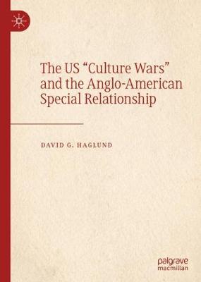 The US "Culture Wars" and the Anglo-American Special Relationship