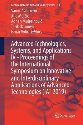 Advanced Technologies, Systems, and Applications IV -Proceedings of the International Symposium on Innovative and Interdisciplinary Applications of Advanced Technologies (IAT 2019)