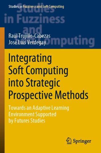 Integrating Soft Computing into Strategic Prospective Methods