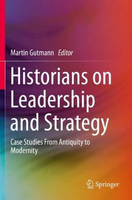 Historians on Leadership and Strategy