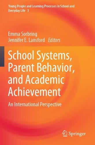 School Systems, Parent Behavior, and Academic Achievement