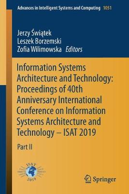 Information Systems Architecture and Technology: Proceedings of 40th Anniversary International Conference on Information Systems Architecture and Technology – ISAT 2019