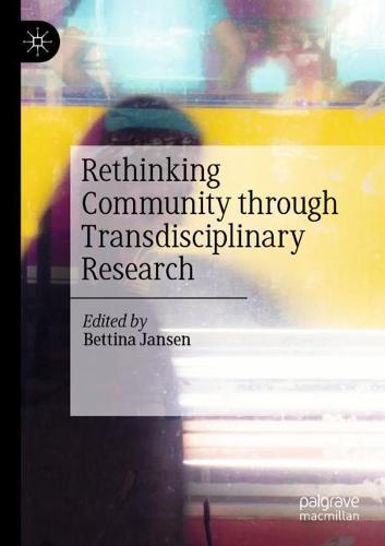 Rethinking Community through Transdisciplinary Research