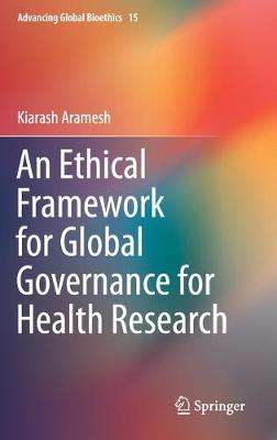 An Ethical Framework for Global Governance for Health Research