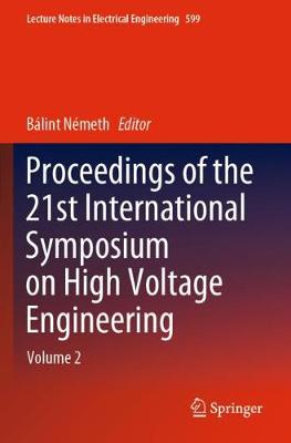 Proceedings of the 21st International Symposium on High Voltage Engineering