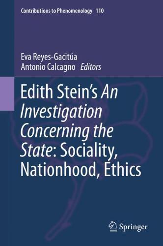 Edith Stein’s An Investigation Concerning the State: Sociality, Nationhood, Ethics