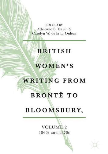 British Women's Writing from Brontë to Bloomsbury, Volume 2