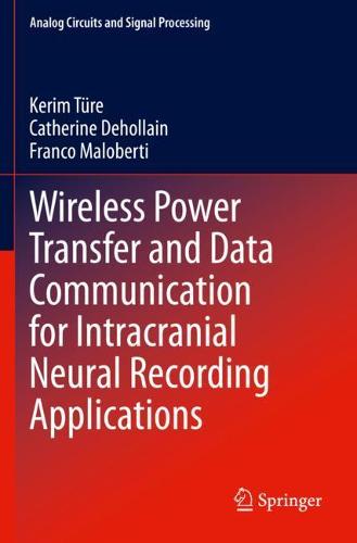 Wireless Power Transfer and Data Communication for Intracranial Neural Recording Applications