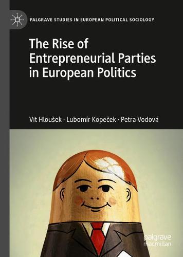 The Rise of Entrepreneurial Parties in European Politics