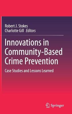Innovations in Community-Based Crime Prevention