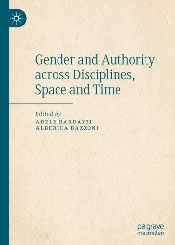 Gender and Authority across Disciplines, Space and Time