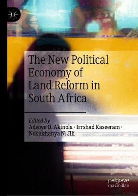 The New Political Economy of Land Reform in South Africa