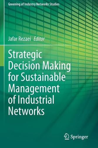 Strategic Decision Making for Sustainable Management of Industrial Networks